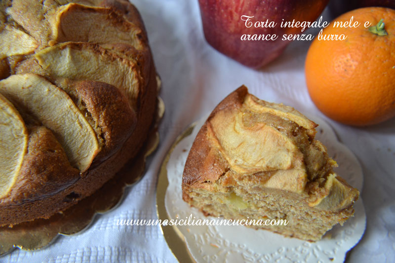 Torta integrale mele arance senza burro