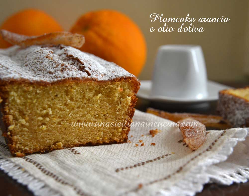Plumcake arancia e olio di oliva