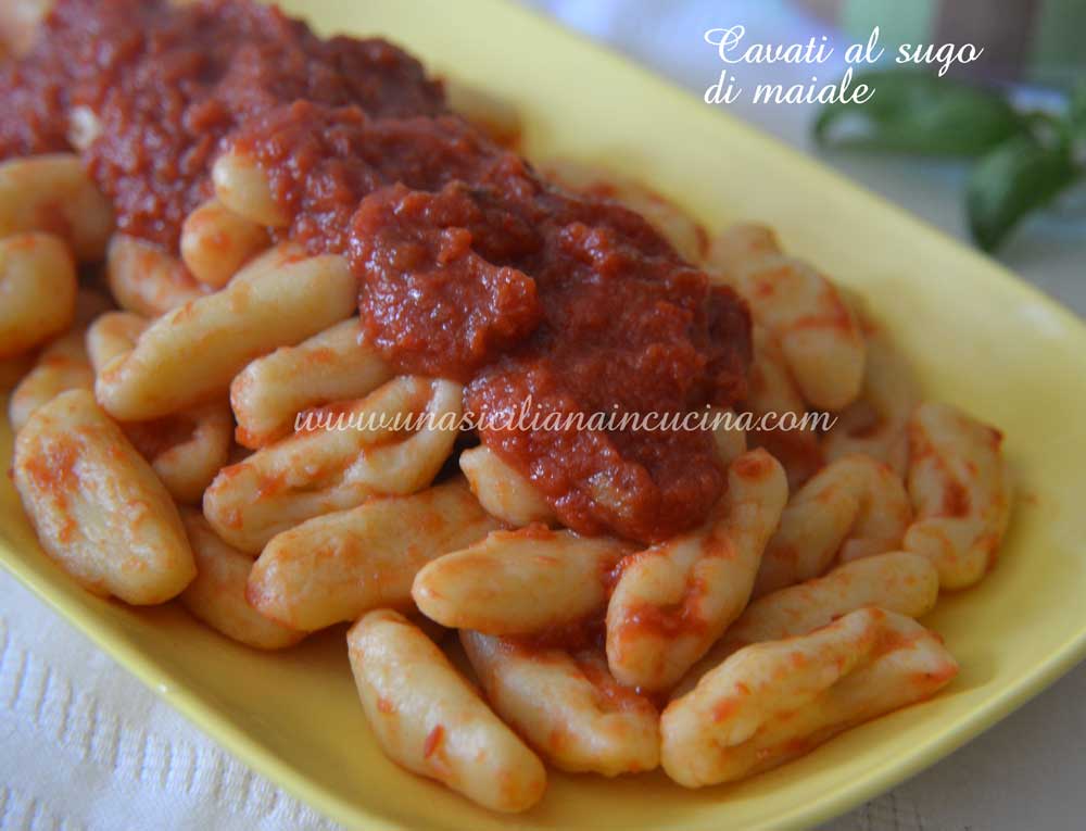 Cavati con il sugo di maiale