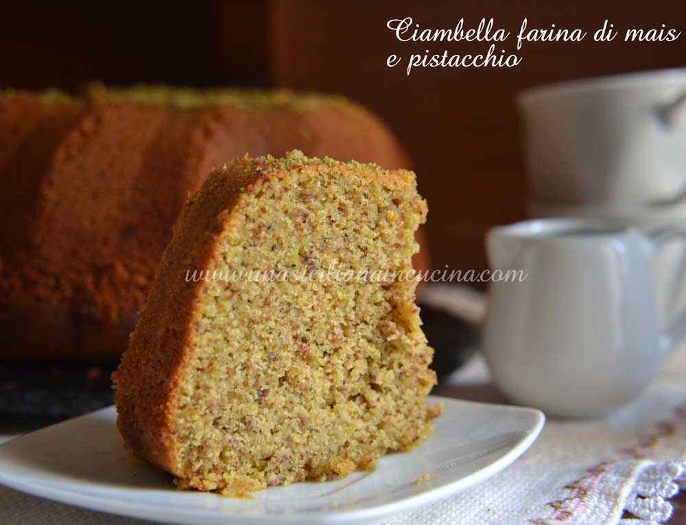 Ciambella farina di mais e pistacchio