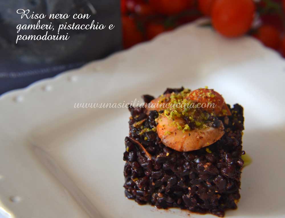 Riso nero gamberi pistacchio pomodorini Riso nero gamberi pistacchio pomodorini