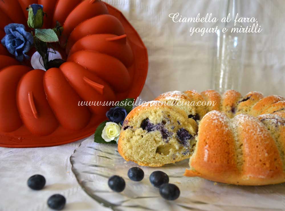 Ciambella al farro yogurt e mirtilli Ciambella al farro yogurt e mirtilli