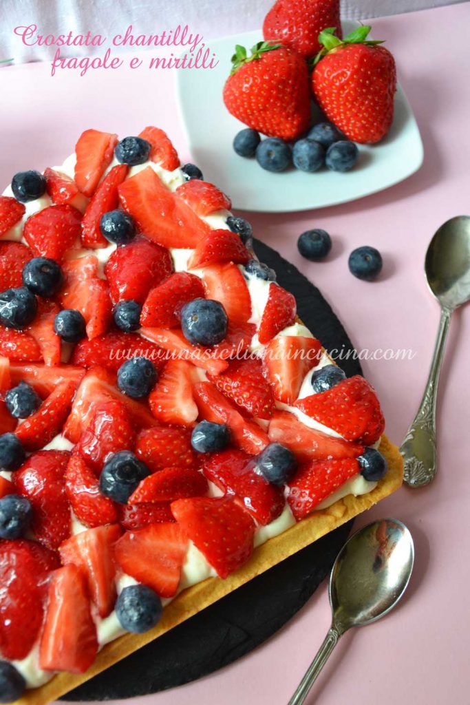 Crostata chantilly fragole e mirtilli Crostata chantilly fragole e mirtilli