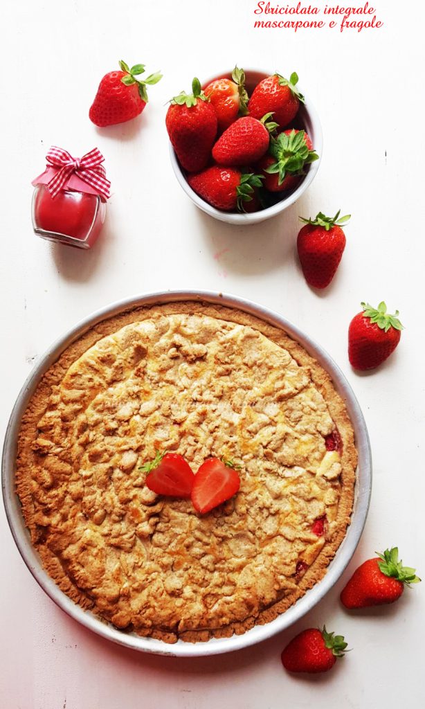 Sbriciolata integrale fragole e mascarpone Sbriciolata integrale fragole e mascarpone